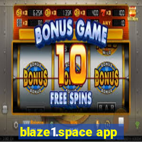 blaze1.space app